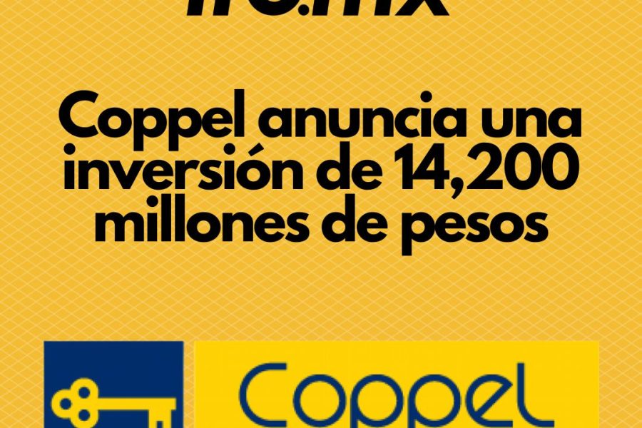 Grupo Coppel anuncia una inversión de 14,200 millones de pesos en México para 2025