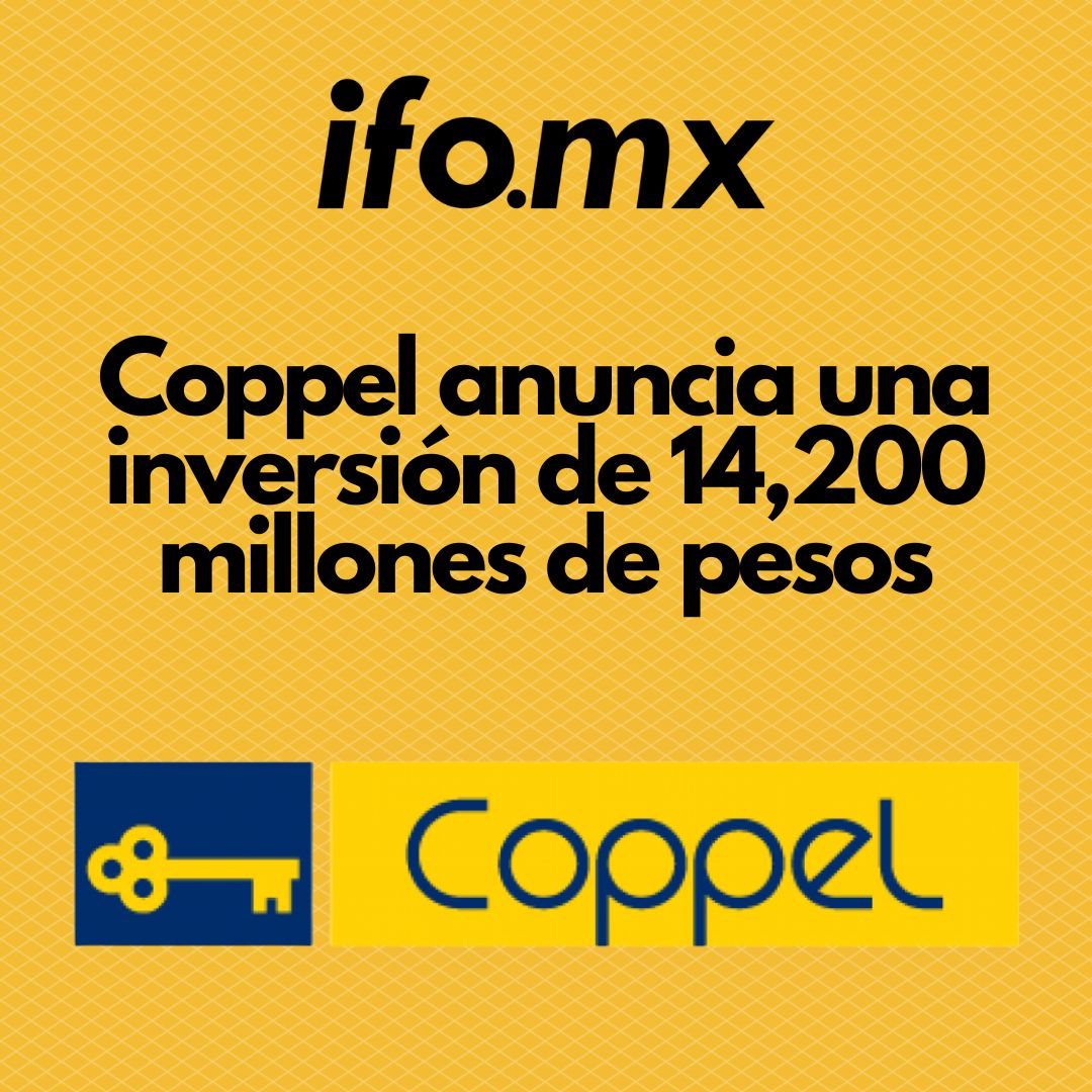 Grupo Coppel anuncia una inversión de 14,200 millones de pesos en México para 2025